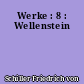 Werke : 8 : Wellenstein