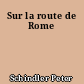 Sur la route de Rome