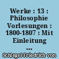 Werke : 13 : Philosophie Vorlesungen : 1800-1807 : Mit Einleitung und Kommentar : 2