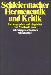 Hermeneutik und Kritik : mit einem Anhang sprachphilosophischer Texte Schleiermachers