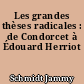 Les grandes thèses radicales : de Condorcet à Édouard Herriot