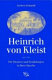 Heinrich von Kleist : Die Dramen und Erzählungen in ihrer Epoche
