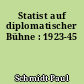 Statist auf diplomatischer Bühne : 1923-45
