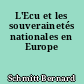 L'Ecu et les souverainetés nationales en Europe