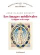 Les images médiévales : la figure et le corps