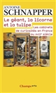 Le géant, la licorne et la tulipe : Les cabinets de curiosités en France au XVIIe siècle : 1 : Histoire et histoire naturelle