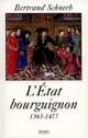 L'État bourguignon : 1363-1477