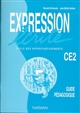 Expression écrite : lire pour écrire, écrire pour lire : une méthode pour maîtriser l'écrit : CE2, cycle des approfondissements : guide pédagogique