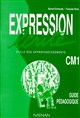 Expression écrite : lire pour écrire, écrire pour lire : une méthode pour maîtriser l'écrit : CM1, cycle des approfondissements : guide pédagogique