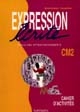 Expression écrite : lire pour écrire, écrire pour lire : une méthode pour maîtriser l'écrit : CM2, cycle des approfondissements : cahier d'activités...