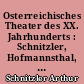 Osterreichisches Theater des XX. Jahrhunderts : Schnitzler, Hofmannsthal, Mell, Csokor, Billinger, Lernet-Holenia, Horvath