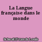La Langue française dans le monde