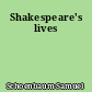 Shakespeare's lives