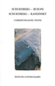 Schoenberg-Busoni, Schoenberg-Kandinsky : correspondances, textes