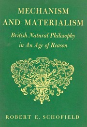Mechanism and materialism : british natural philosophy in an age of reason