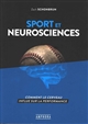 Sport et neurosciences : comprendre le rôle du cerveau dans la performance