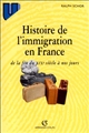 Histoire de l'immigration en France de la fin du XIXe siècle à nos jours