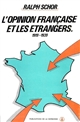 L'opinion française et les étrangers en France : 1919-1939
