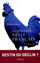 Le dernier siècle français : 1914-2014