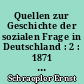 Quellen zur Geschichte der sozialen Frage in Deutschland : 2 : 1871 bis zur Gegenwart