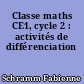 Classe maths CE1, cycle 2 : activités de différenciation