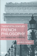 Twentieth-century French philosophy : key themes and thinkers