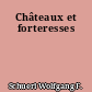 Châteaux et forteresses