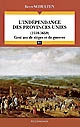 L'indépendance des Provinces Unies : 1559-1659 : cent ans de sièges et de guerres