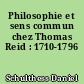 Philosophie et sens commun chez Thomas Reid : 1710-1796