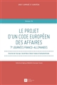 Le projet d'un code européen des affaires