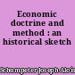 Economic doctrine and method : an historical sketch
