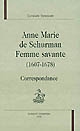 Anne Marie de Schurman, femme savante (1607-1678) : correspondance