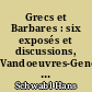 Grecs et Barbares : six exposés et discussions, Vandoeuvres-Genève, 4-9 septembre 1961