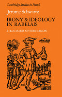 Irony and ideology in Rabelais : Structures of subversion