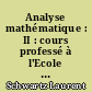 Analyse mathématique : II : cours professé à l'Ecole Polytechnique, Paris