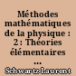 Méthodes mathématiques de la physique : 2 : Théories élémentaires de distribution