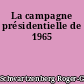 La campagne présidentielle de 1965