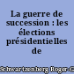 La guerre de succession : les élections présidentielles de 1969