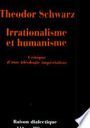 Irrationalisme et humanisme : critique d'une idéologie impérialiste