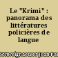 Le "Krimi" : panorama des littératures policières de langue allemande