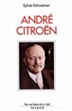 André Citroën : 1878-1935 : le risque et le défi