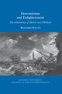 Determinism and enlightenment : the collaboration of Diderot and d'Holbach