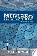 Institutions and organizations : ideas and interests