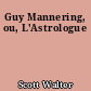 Guy Mannering, ou, L'Astrologue