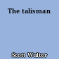 The talisman