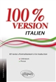 100 % version italien : 60 textes d'entraînement à la traduction : littérature et presse