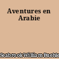 Aventures en Arabie