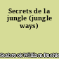 Secrets de la jungle (jungle ways)