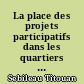 La place des projets participatifs dans les quartiers prioritaires de la politique de la ville