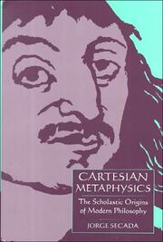 Cartesian metaphysics : the late scholastic origins of modern philosophy